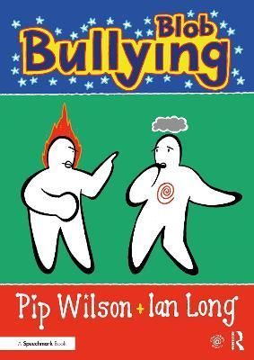Blob Bullying By Pip Wilson, Ian Long 9781032330495 (Paperback)