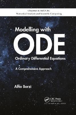 Modelling with Ordinary Differential Equations: A Comprehensive Approach