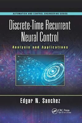Discrete-Time Recurrent Neural Control: Analysis and Applications