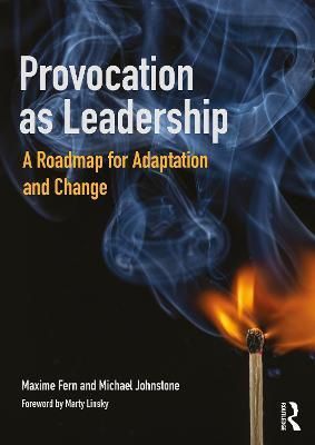 Provocation as Leadership By Maxime Fern, Michael Johnstone