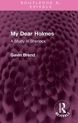 My Dear Holmes By Gavin Brend 9781032348070 (Hardback)