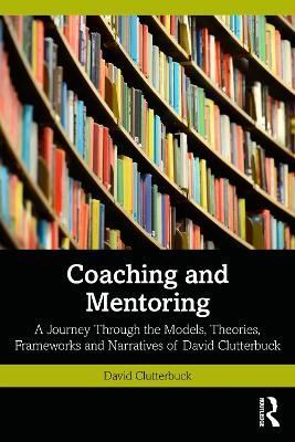 Coaching and Mentoring By David Clutterbuck 9781032348223 (Paperback)