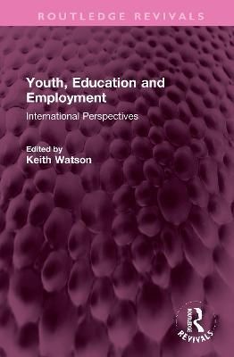 Youth, Education and Employment By Keith Watson 9781032350271