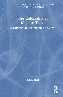 Coloniality of Modern Taste By Zilkia Janer 9781032364032 (Hardback)