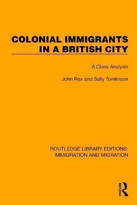 Colonial Immigrants in a British City 9781032366821 (Hardback)