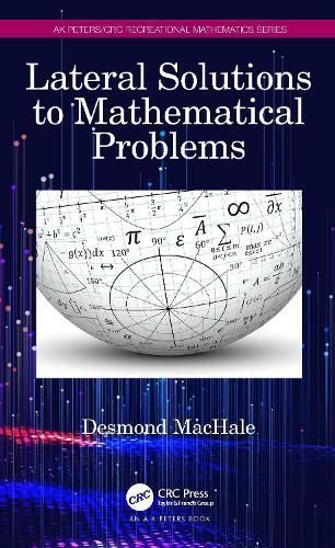 Lateral Solutions to Mathematical Problems By Des MacHale (Paperback)