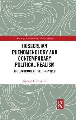 Husserlian Phenomenology and Contemporary Political Realism (Hardback)