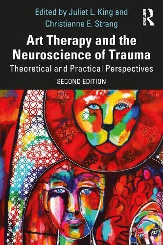 Art Therapy and the Neuroscience of Trauma 9781032380766 (Paperback)