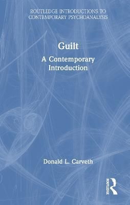 Guilt By Donald L. Carveth 9781032389301 (Hardback)