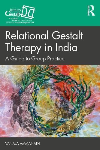 Relational Gestalt Therapy in India By Vanaja Ammanath 9781032390840