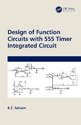 Design of Function Circuits With 555 Timer Integrated Circuit