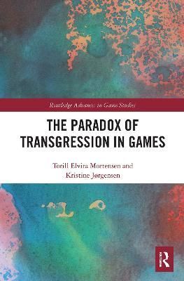 The Paradox of Transgression in Games 9781032400617 (Paperback)