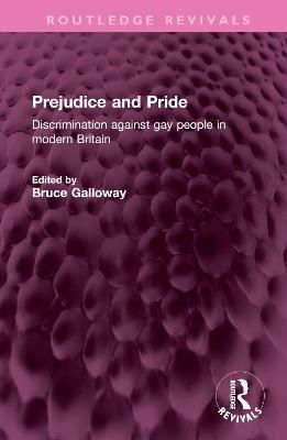Prejudice and Pride By Bruce Galloway (editor) 9781032404042