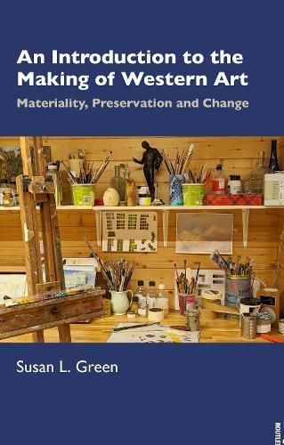 An Introduction to the Making of Western Art By Susan L. Green