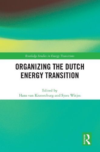 Organizing the Dutch Energy Transition 9781032418698 (Hardback)