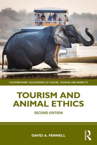 Tourism and Animal Ethics By David A. Fennell 9781032431826