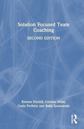 Solution Focused Team Coaching 9781032440750 (Hardback)