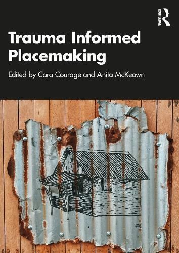 Trauma Informed Placemaking 9781032443102 (Paperback)