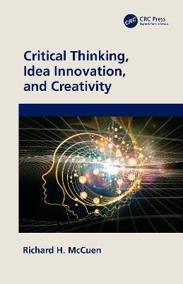 Critical Thinking, Idea Innovation, and Creativity 9781032461793