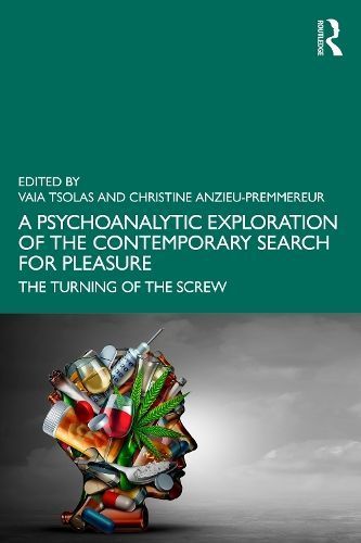 A Psychoanalytic Exploration of the Contemporary Search for Pleasure