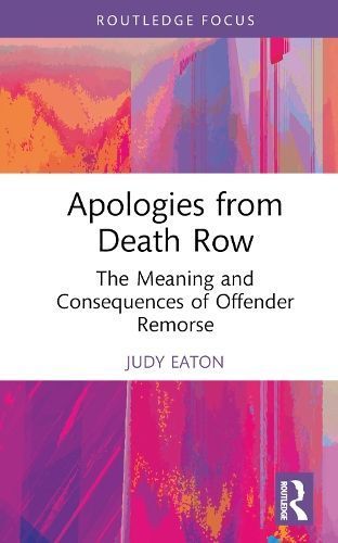 Apologies from Death Row By Judy A. Eaton 9781032471792 (Hardback)