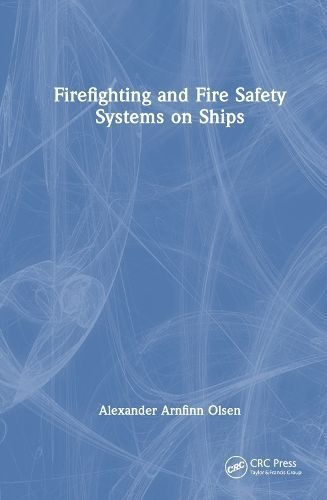 Firefighting and Fire Safety Systems on Ships 9781032473024 (Hardback)