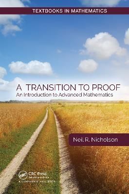 A Transition to Proof By Neil R. Nicholson 9781032475721 (Paperback)