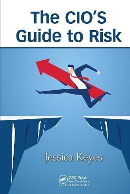 The CIO's Guide to Risk By Jessica Keyes 9781032476476 (Paperback)