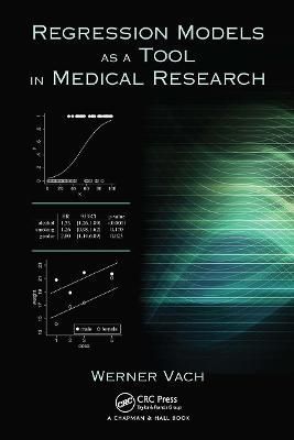 Regression Models as a Tool in Medical Research By Werner Vach