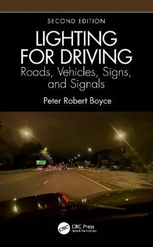 Lighting for Driving By P. R. Boyce 9781032478289 (Hardback)