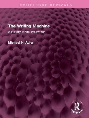 Writing Machine By Michael H. Adler 9781032481135 (Hardback)