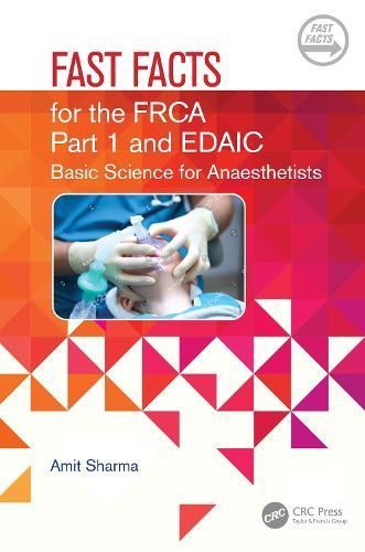 Fast Facts for the Primary FRCA and EDAIC By Amit Sharma 9781032483597