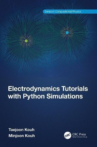 Electrodynamics Tutorials With Python Simulations 9781032502311