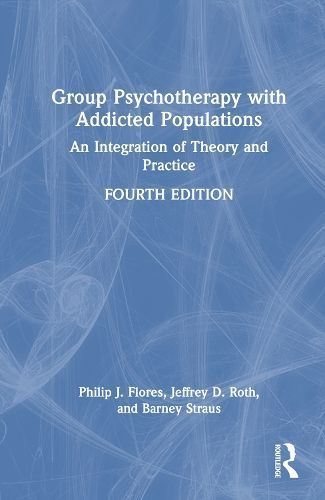 Group Psychotherapy With Addicted Populations 9781032504810 (Hardback)