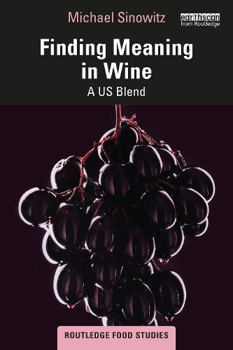 Finding Meaning in Wine By Michael Leigh Sinowitz 9781032505169