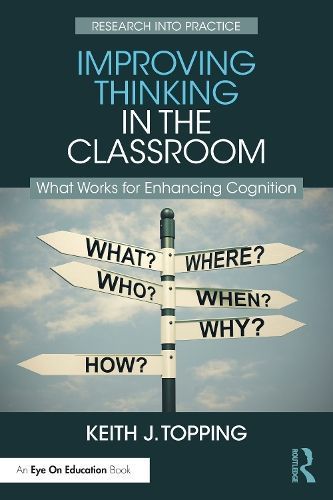 Improving Thinking in the Classroom By Keith J. Topping 9781032512891