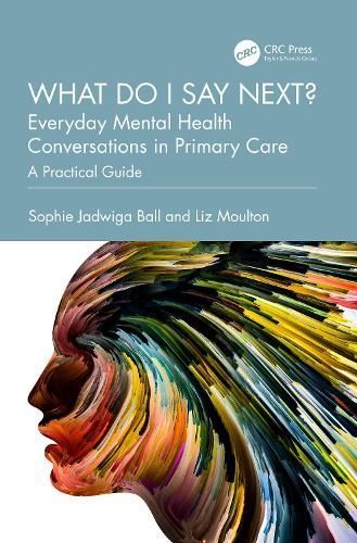 What Do I Say Next? By Sophie Jadwiga Ball, Liz Moulton 9781032513188