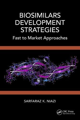 Biosimilars Development Strategies By Sarfaraz Niazi 9781032517018