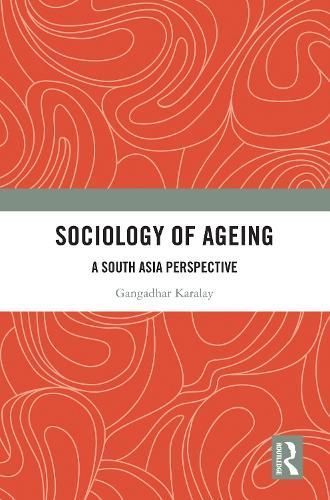 Sociology of Ageing By Gangadhar Karalay 9781032524467 (Hardback)