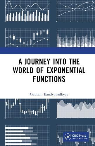 A Journey Into the World of Exponential Functions 9781032526867
