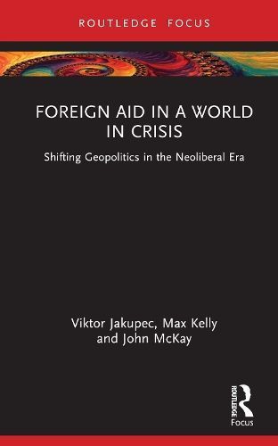 Foreign Aid in a World in Crisis 9781032530536 (Hardback)