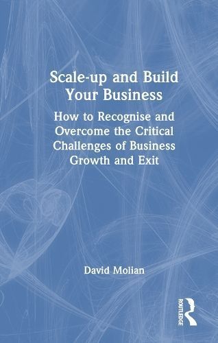 Scale-Up and Build Your Business By David Molian 9781032531564