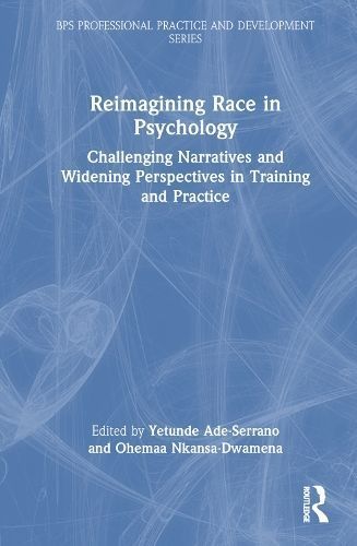 Reimagining Race in Psychology 9781032541198 (Hardback)