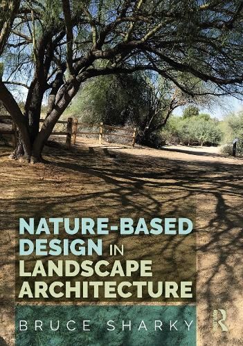 Nature-Based Design in Landscape Architecture By Bruce Sharky