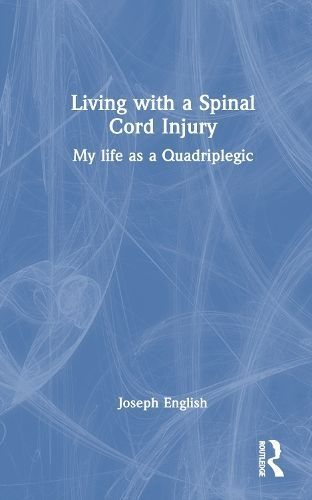Living With a Spinal Cord Injury By Joseph English 9781032554419