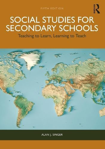 Social Studies for Secondary Schools By Alan J. Singer 9781032554549