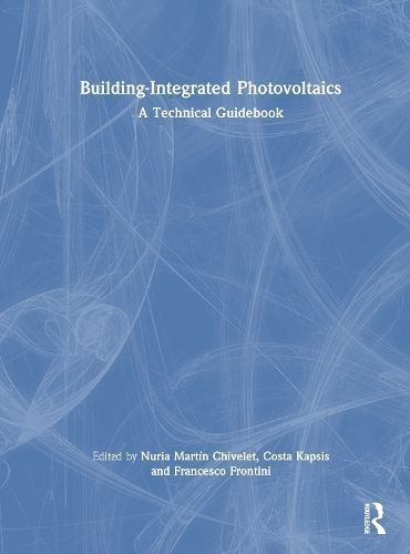 Building-Integrated Photovoltaics 9781032557892 (Hardback)