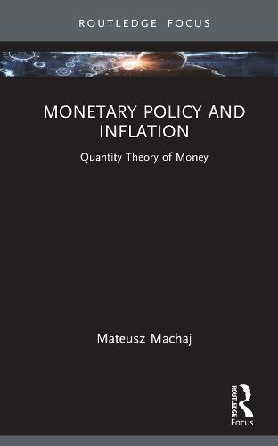 Monetary Policy and Inflation By Mateusz Machaj 9781032557991