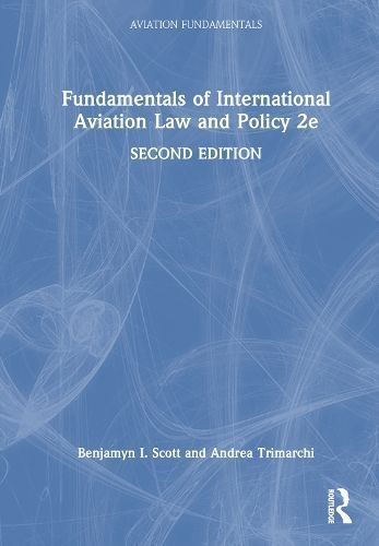 Fundamentals of International Aviation Law and Policy 9781032564326