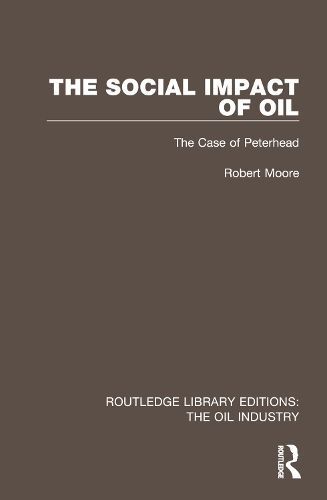 The Social Impact of Oil By Robert Moore 9781032567808 (Hardback)